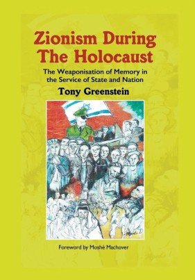 tony-greenstein-Zionism_during_holocaust_book
